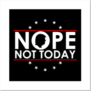 Nope Not Today Funny Anti Trump Posters and Art